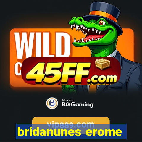 bridanunes erome